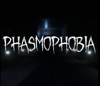 Phasmophobia